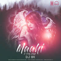 Maahi (Remake) - DJ BK Feat. Vicky by MP3Virus Official