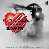 Bin Tere Sanam (Remix) - Djette Smita by MP3Virus Official