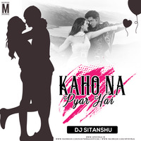 Kaho Naa Pyaar Hai (Remix) - DJ Sitanshu by MP3Virus Official
