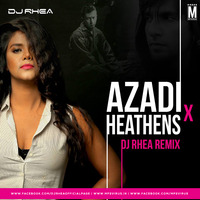 Azadi X Heathens (Mashup) - DJ Rhea by MP3Virus Official