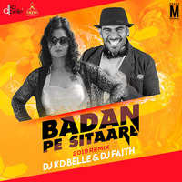 Badan Pe Sitaare (2019 Remix) - DJ KD Belle &amp; DJ Faith by MP3Virus Official