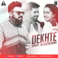 Dekhte Dekhte (Remix) - DJ Chetas by MP3Virus Official