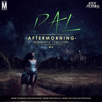 Pal - Aftermorning Chillstep by MP3Virus Official