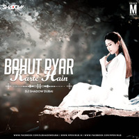 Bahut Pyar Karte Hain (Unplugged) - DJ Shadow Dubai by MP3Virus Official