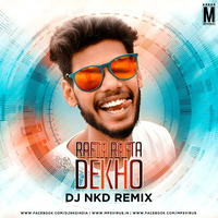 Rafta Rafta Dekho (Club Mix) - DJ NKD by MP3Virus Official