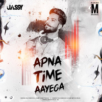 Apna Time Aayega (Moombahton Remix) - DJ Jassy by MP3Virus Official