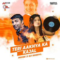 03. Teri Aakhya Ka Yo Kajal (Remix) DJ Sheryl ft. Noise Remix by Remixmaza Music
