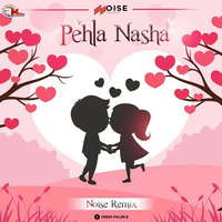 02. Pehla Nasha (Remix) Noise Remix by Remixmaza Music