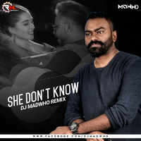 She Dont Know (Remix) Dj Madwho by Remixmaza Music
