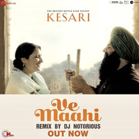Ve Maahi (Kesari) DJ Notorious by Remixmaza Music