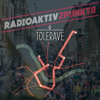 TOLERAVE - PODCAST 2019 - RadioAktiv 2punkt0 by RadioAktiv 2punkt0