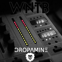 DROPAMINE - WNTB (Original Mix) by DROPAMINE