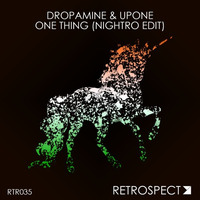 DROPAMINE &amp; Upone - One Thing (Nightro Edit) by DROPAMINE