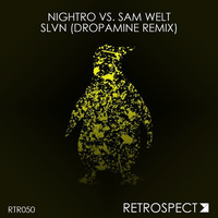 Nightro vs. Sam Welt - SLVN (DROPAMINE Remix) by DROPAMINE