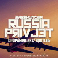 Basshunter - Russia Privjet (DROPAMINE 2k17 Bootleg) by DROPAMINE
