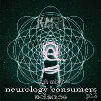 kach - neurology consumers pt.2 by Max b_d Kach