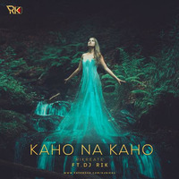 Kaho Na Kaho (Rikreate) Ft. Dj Rik by DJ Rik™