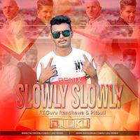 Slowly Slowly(Remix)Dj Liku by Dj Liku Official