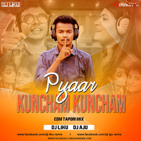 Pyaar Kuncham Kuncham(Edm Tapori Mix)Dj Liku Nd Dj Aju by Dj Liku Official