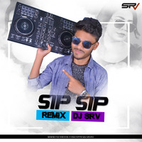SIP SIP (REMIX) - DJ SRV by SRV