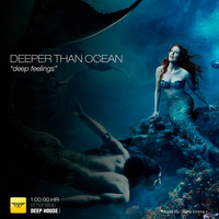 Deeper Than Ocean - [Deep Feelings] - Live 03282019 - Vol 11 by Diana Emms