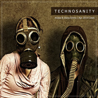 Technosanity - [Techno Inside] - AGalal &amp; Diana Emms - May 1St 2019 Collab by Diana Emms