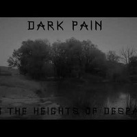 Dark Pain - on the heights of despair by DARK PAIN