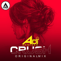 CRUSH (Original Mix) by A D E E - Music Makes Unite