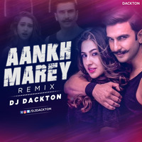 Aankh Mare (Remix) DJ Dackton by DJ Dackton