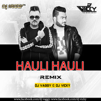Hauli Hauli - DJs Vaggy &amp; Vicky Remix by DJ Vaggy