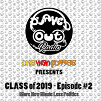 One Man Possee - Class of 2019 Episode #2 by PlayedOut!