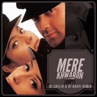 Mere Khwabon (Gupt) - Dj Shelin &amp; Dj Bhavi Valentines Remix by Dj Shelin