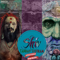 Shiv Tandav Stotram Trap Remix - Dj Shelin &amp; Dj Bhavi by Dj Shelin