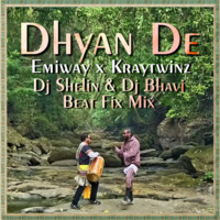 Dhyan De (Emiway) - Dj Shelin &amp; Dj Bhavi - Beat Fix Mix by Dj Shelin