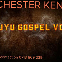 KIKUYU GOSPEL 2 -VJ CHESTER (2019) by Vj Chester Ke