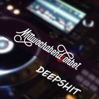 DEEPSHIT - Mittwochabendsorbet @ Chillzone by MMC#PHONatix aka DEEPSHIT