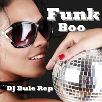 Funk Boo by DJ Dule Rep