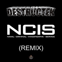 DesTrucTeK - NCIS - (REMIX) by DesTrucTeK