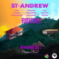 ST ANDREW RIDDIM MIXXX -PRINCE NOEL by Noel Prince Zeejay