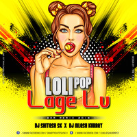 LOLI POP LAGE LU DJ SHITESH SK DJ NILESH KURREY by DJ Nilesh Kurrey
