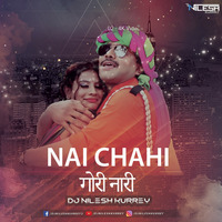 Nai Chahi Gori Nari (EDM DROP+3D SOUND) DJ Nilesh Kurrey by DJ Nilesh Kurrey