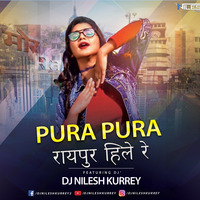 PURA PURA RAIPUR HILE RE_(BIG ROOM EDM + CG STYLE)_DJ NILESH KURREY by DJ Nilesh Kurrey