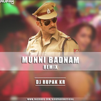 Munni Badnam Hui (Remix)- DJ Rupak KR by DJ RUPAK KR-OFFICIAL