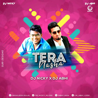 TERA NASHA_DJ NICKY AND DJ ABHI by DJ NICKY