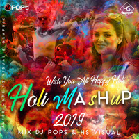 Holi Mashup 2019 | Latest Songs | Dj Pops | HS Visual by HS Visual