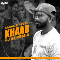 Khaab (Saransh Peer) - DJ Si by DJ AIS