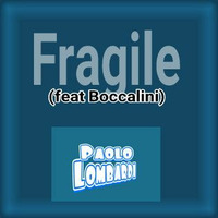 Fragile (Ballad) by Paolo Lombardi