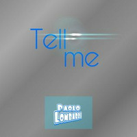 Tell me (Ballad) by Paolo Lombardi