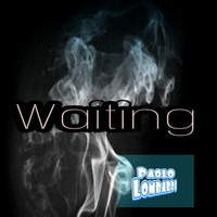 Waiting (Ballad) by Paolo Lombardi