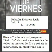 RuloxOn Elektrona Radio Vol 15 (21-12-18) by RULOX